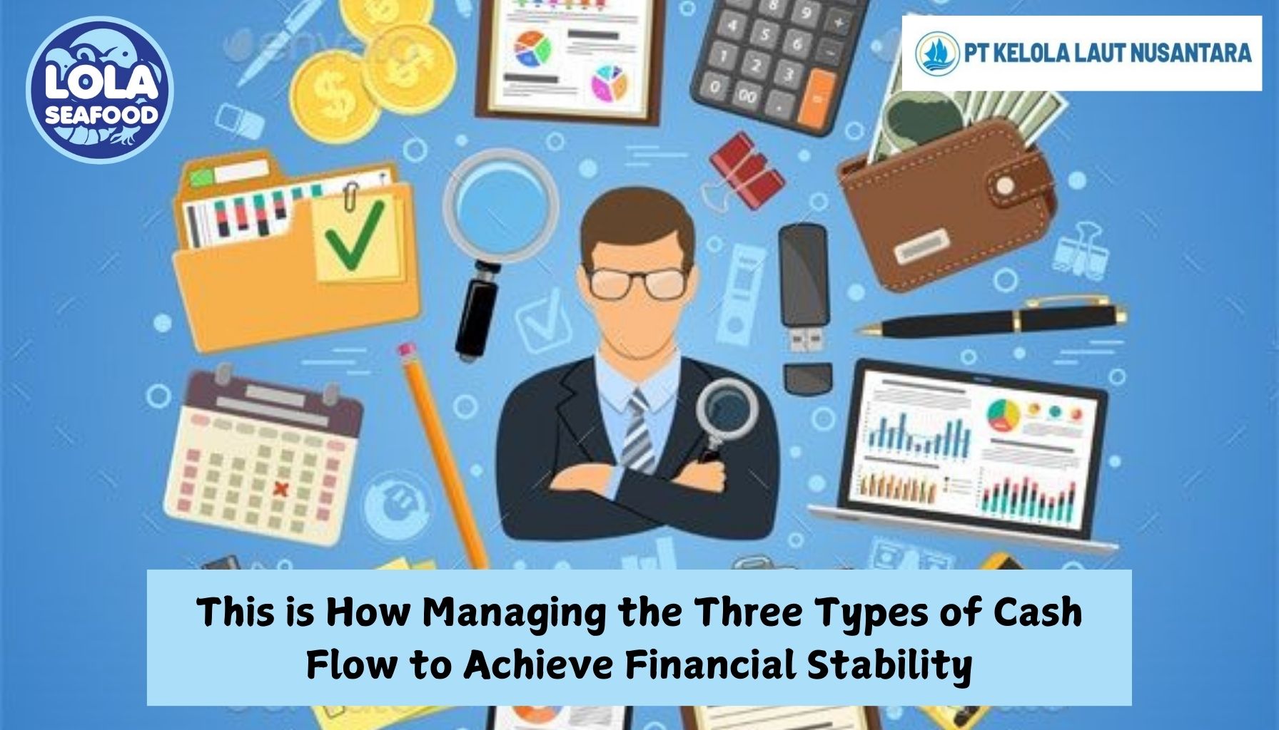 This is How Managing the Three Types of Cash Flow to Achieve Financial Stability